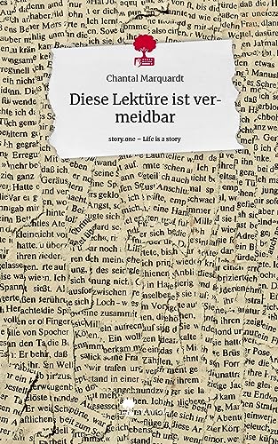 Diese Lektüre ist vermeidbar. Life is a Story - story.one