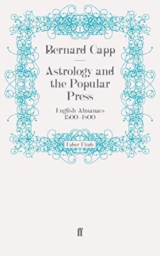 Bernard Capp Astrology And The Popular Press, English Almanacs 15001800