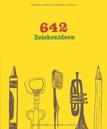 642 Zeichenideen: Ein inspirierendes Skizzenbuch, unterhaltsam und fantasievoll für eine kreative Beschäftigung