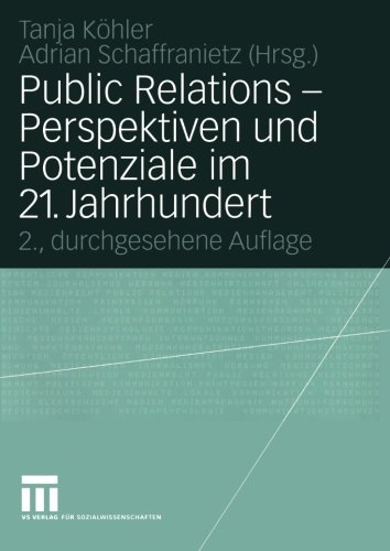 Public Relations - Perspektiven und Potenziale im 21. Jahrhundert