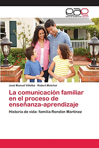 La comunicación familiar en el proceso de enseñanza-aprendizaje: Historia de vida: familia Rondón Martínez