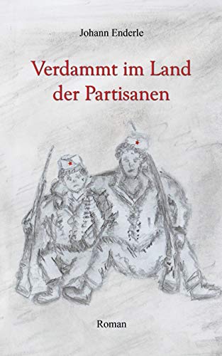 Verdammt im Land der Partisanen