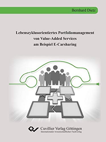 Lebenszyklusorientiertes Portfoliomanagement von Value-Added Services am Beispiel E-Carsharing