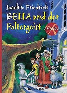 Amanda X. Bella und der Poltergeist