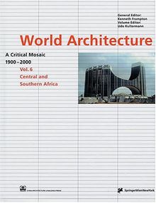 World Architecture 1900-2000: A Critical Mosaic: Central and Southern Africa: 6