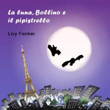 La luna, Bollino e il pipistrello