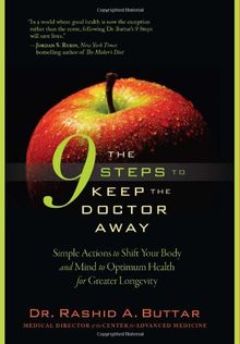 9 Steps to Keep the Doctor Away: Simple Action to Shift Your Body & Mind to Optimum Health for Greater Longevity