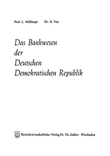 Das Bankwesen der Deutschen Demokratischen Republik (German Edition) (Schriftenreihe des Instituts für Kreditwesen der Westfälischen Wilhelms-Universität Münster, 10, Band 10)