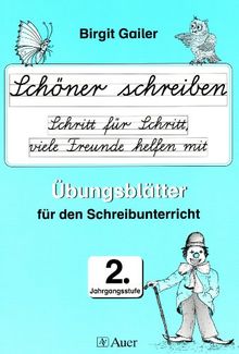 Schöner schreiben Schritt für Schritt, viele Freunde helfen mit. inkl. Übungsheft, 2. Jahrgangsstufe - Lateinische Ausgangsschrift: Übungsblätter für den Schreibunterricht