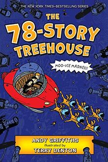78-Story Treehouse: Moo-Vie Madness! (13 Story Treehouse)