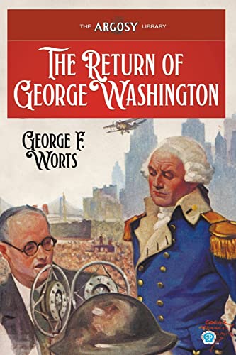 The Return of George Washington (Argosy Library)