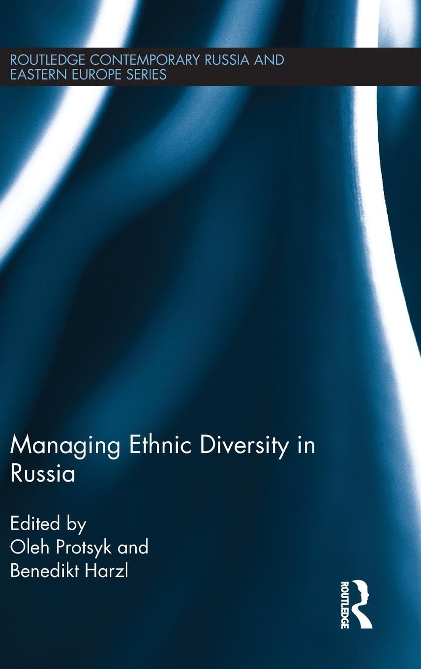 Managing Ethnic Diversity in Russia (Routledge Contemporary Russia and Eastern Europe, Band 40)