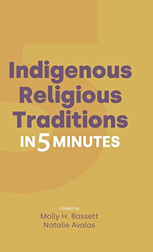 Indigenous Religious Traditions in Five Minutes (Religion in 5 Minutes)