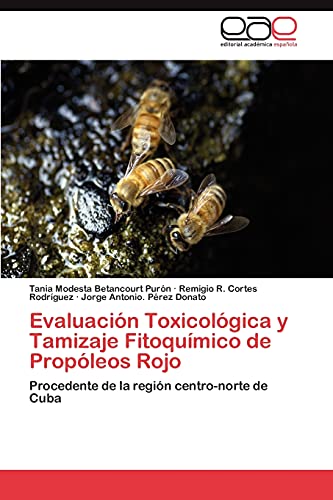 Evaluación Toxicológica y Tamizaje Fitoquímico de Propóleos Rojo: Procedente de la región centro-norte de Cuba
