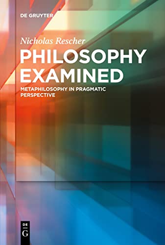Philosophy Examined: Metaphilosophy in Pragmatic Perspective