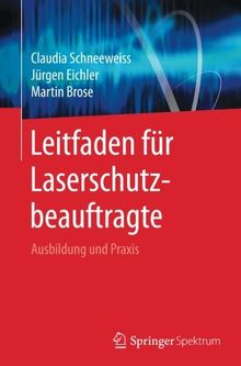 Leitfaden für Laserschutzbeauftragte: Ausbildung und Praxis