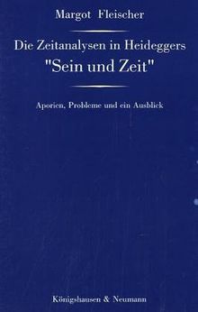 Die Zeitanalysen in Heideggers ' Sein und Zeit'. Aporien, Probleme und ein Ausblick