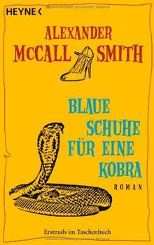 Blaue Schuhe für eine Kobra: Ein Mma-Ramotswe-Roman