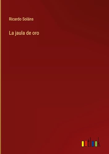 La jaula de oro