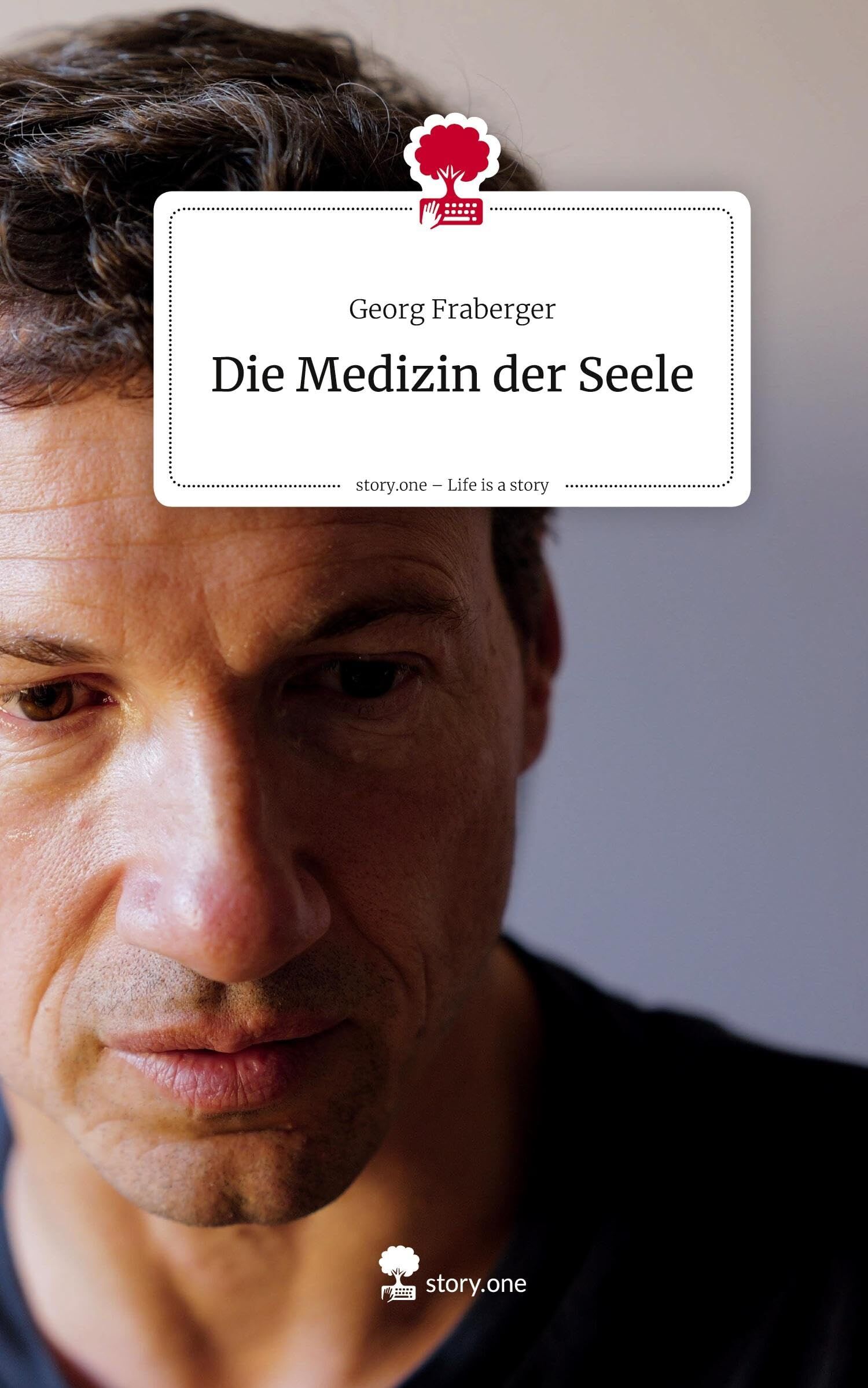 Die Medizin der Seele. Life is a Story - story.one