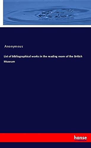 List of bibliographical works in the reading room of the British Museum