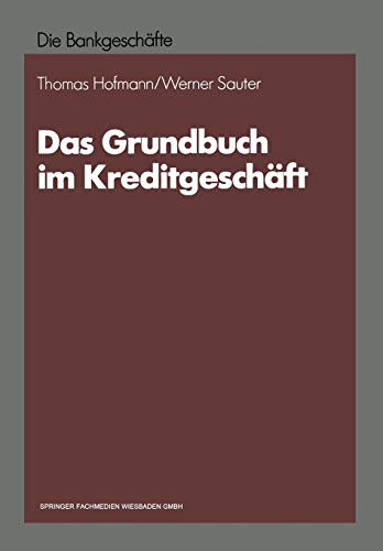 Das Grundbuch im Kreditgeschäft (German Edition)