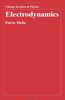 Electrodynamics (Chicago Lectures in Physics) (Chicago Lectures in Physics (Paperback))
