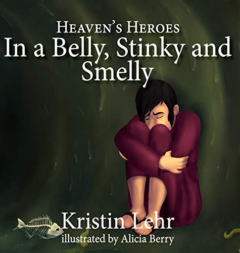 In a Belly, Stinky and Smelly (Heaven's Heroes, Band 3)