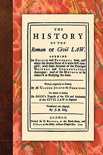 The History of the Roman or Civil Law: Shewing Its Origin and Progress