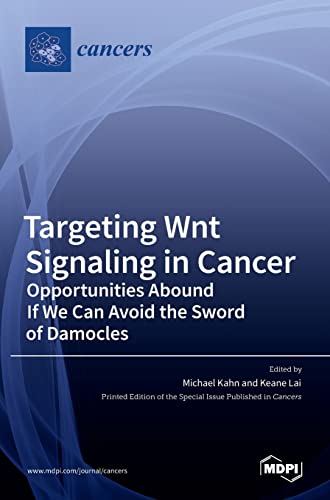 Targeting Wnt Signaling in Cancer: Opportunities Abound If We Can Avoid the Sword of Damocles