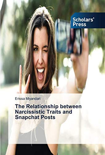 The Relationship between Narcissistic Traits and Snapchat Posts