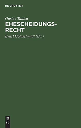 Ehescheidungsrecht: Die Ehescheidungsgründe des Bürgerlichen Gesetzbuches durch die Rechtsprechung erläutert. Eine Sammlung grundlegender Entscheidungen des Reichsgerichts, der Oberlandesgerichte usw.