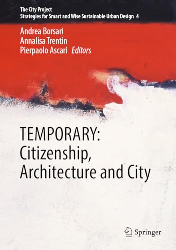 TEMPORARY: Citizenship, Architecture and City (The City Project, 4, Band 4)