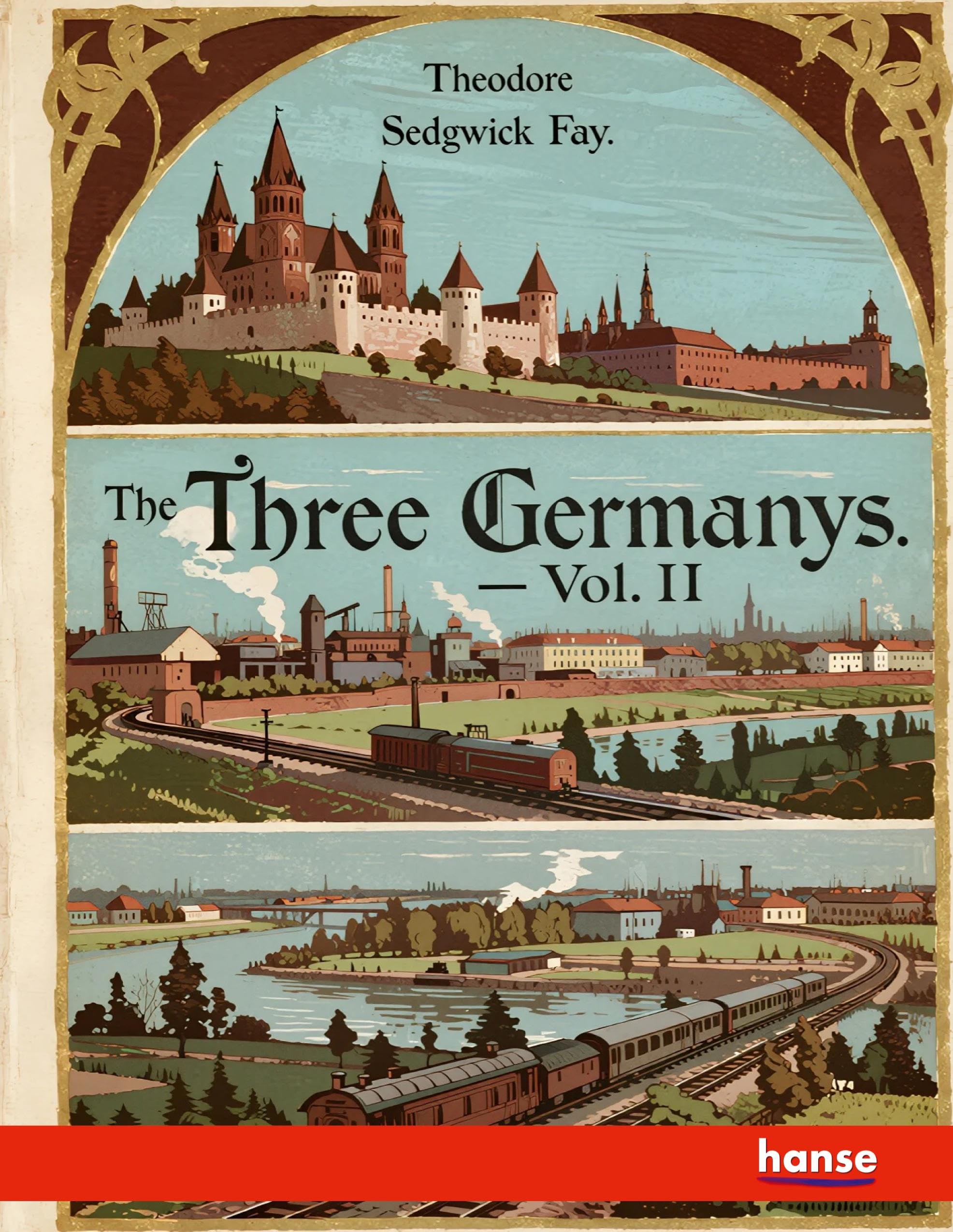 The Three Germanys: Glimpses into their History - Vol. II