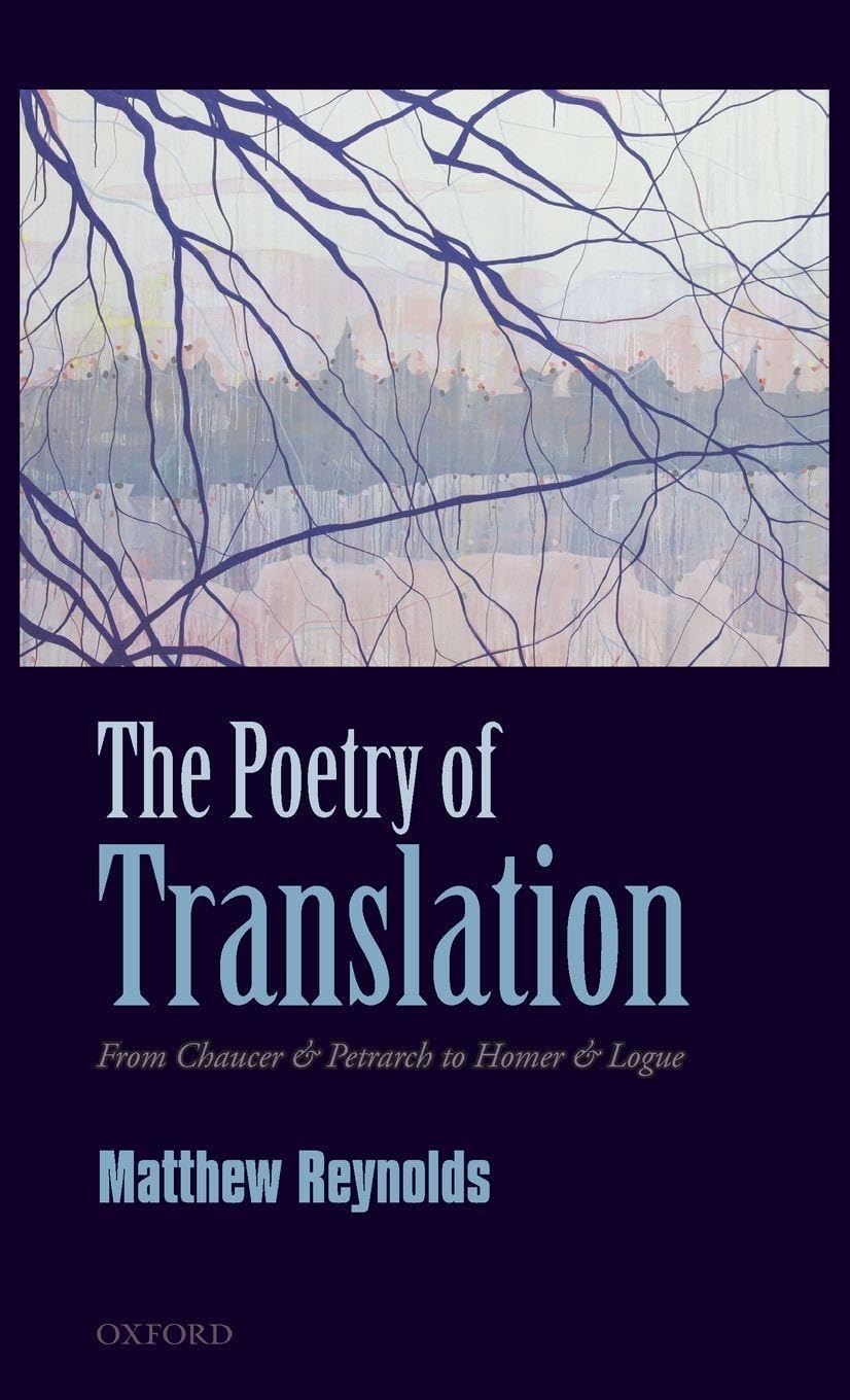 Poetry of Translation: From Chaucer & Petrarch to Homer & Logue
