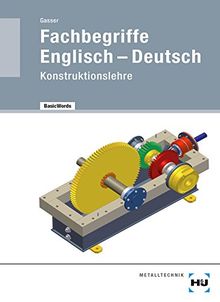 BasicWords: Konstruktionslehre Fachbegriffe Englisch-Deutsch