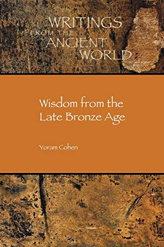 Wisdom from the Late Bronze Age (Writings from the Ancient World)