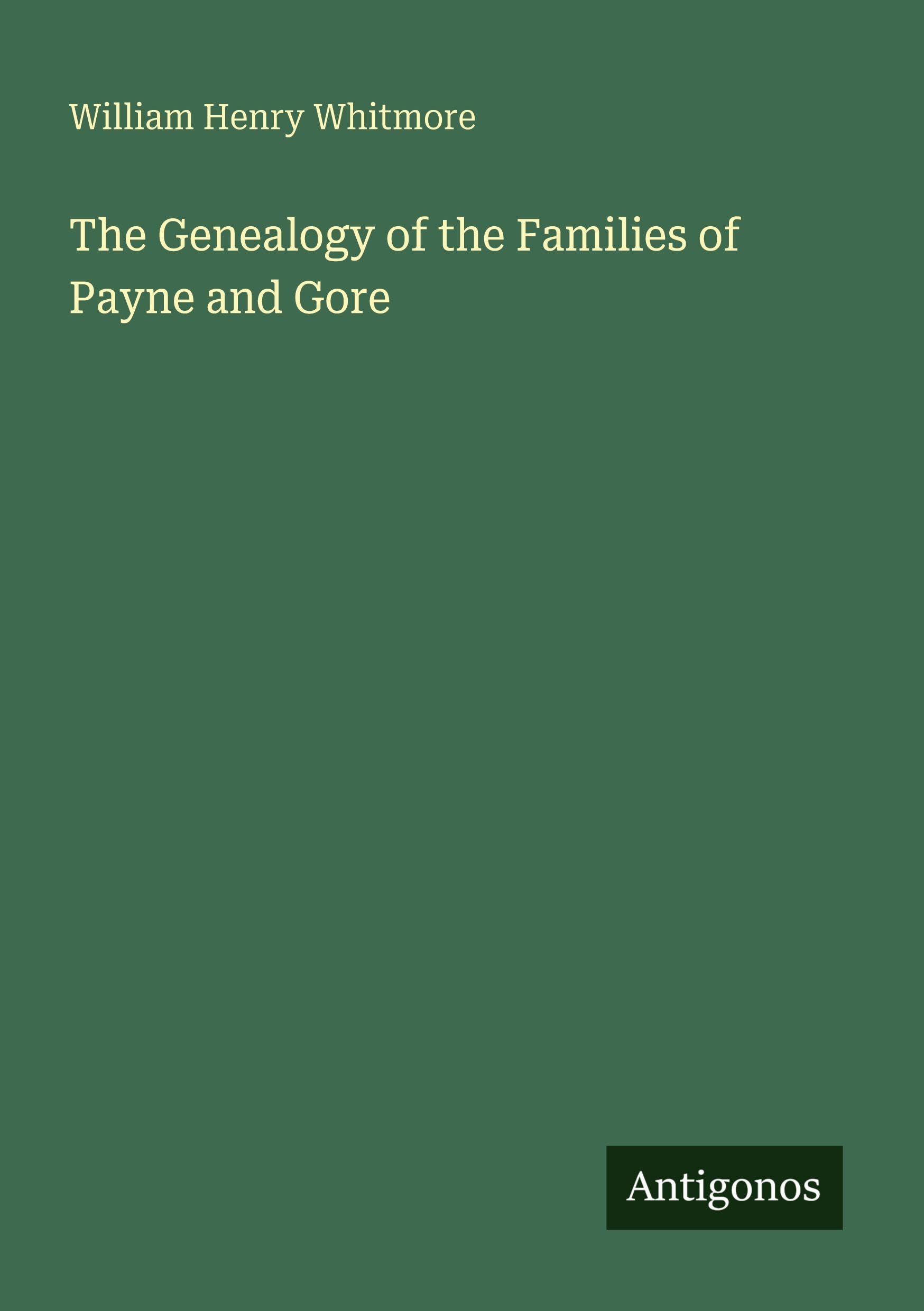 The Genealogy of the Families of Payne and Gore