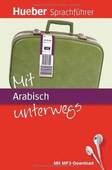 Mit Arabisch unterwegs: Buch mit MP3-Download