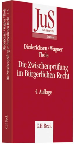 Die Zwischenprüfung im Bürgerlichen Recht - Uwe Diederichsen Gerhard Wagner Christoph Thole Kartoniert (TB)