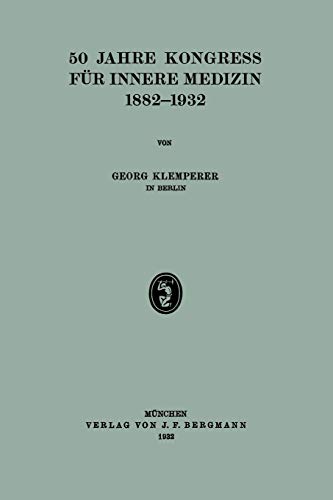 50 Jahre Kongress für Innere Medizin 1882-1932