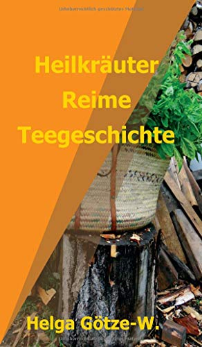 Heilkräuter Reime Teegeschichte