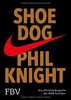 Shoe Dog: Die offizielle Biografie des NIKE-Gründers
