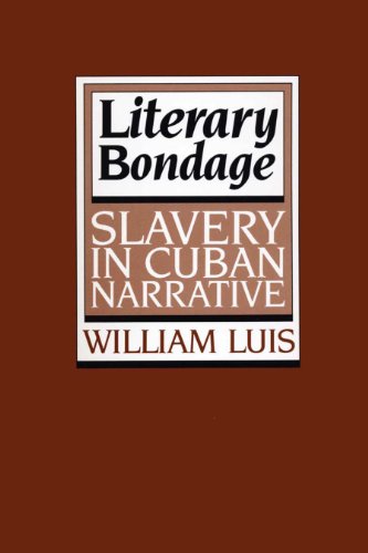 Literary Bondage: Slavery in Cuban Narrative (Texas Pan American)