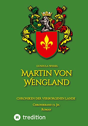 Martin von Wengland: Chroniken der Verborgenen Lande 13. Jh.