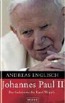 Johannes Paul II: Das Geheimnis des Karol Wojtyla