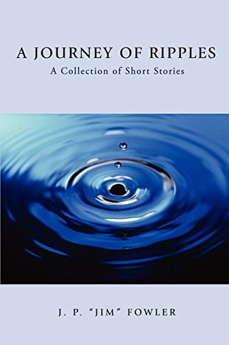 A JOURNEY OF RIPPLES: A Collection of Short Stories