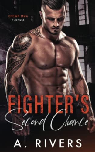 Fighter's Second Chance: A Second Chance Sports Romance (Crown MMA Romance)
