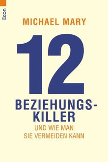 12 Beziehungskiller und wie man sie vermeiden kann