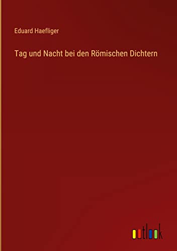 Tag und Nacht bei den Römischen Dichtern